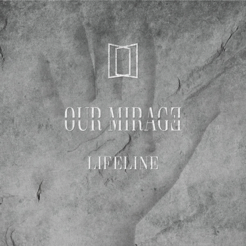 Our Mirage : Lifeline